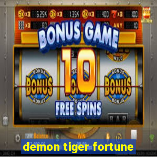 demon tiger fortune